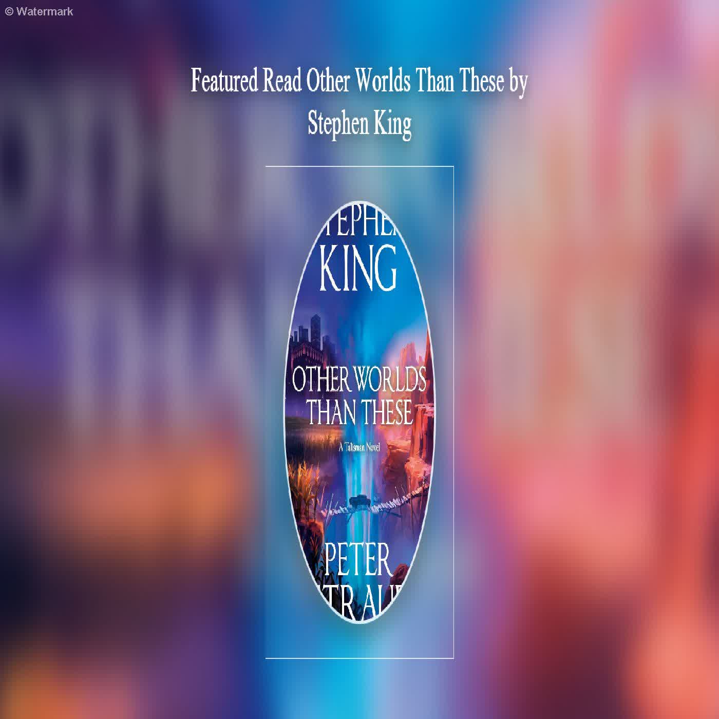  Featured Read Other Worlds Than These by Stephen King  episode artwork