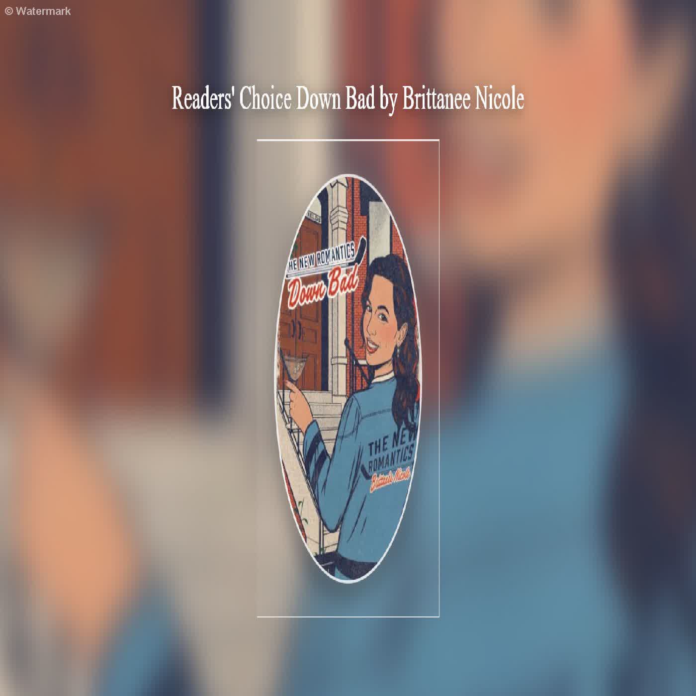  Readers' Choice Down Bad by Brittanee Nicole  episode artwork