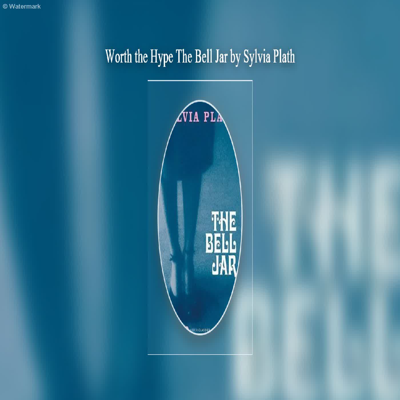 Worth the Hype The Bell Jar by Sylvia Plath  episode artwork