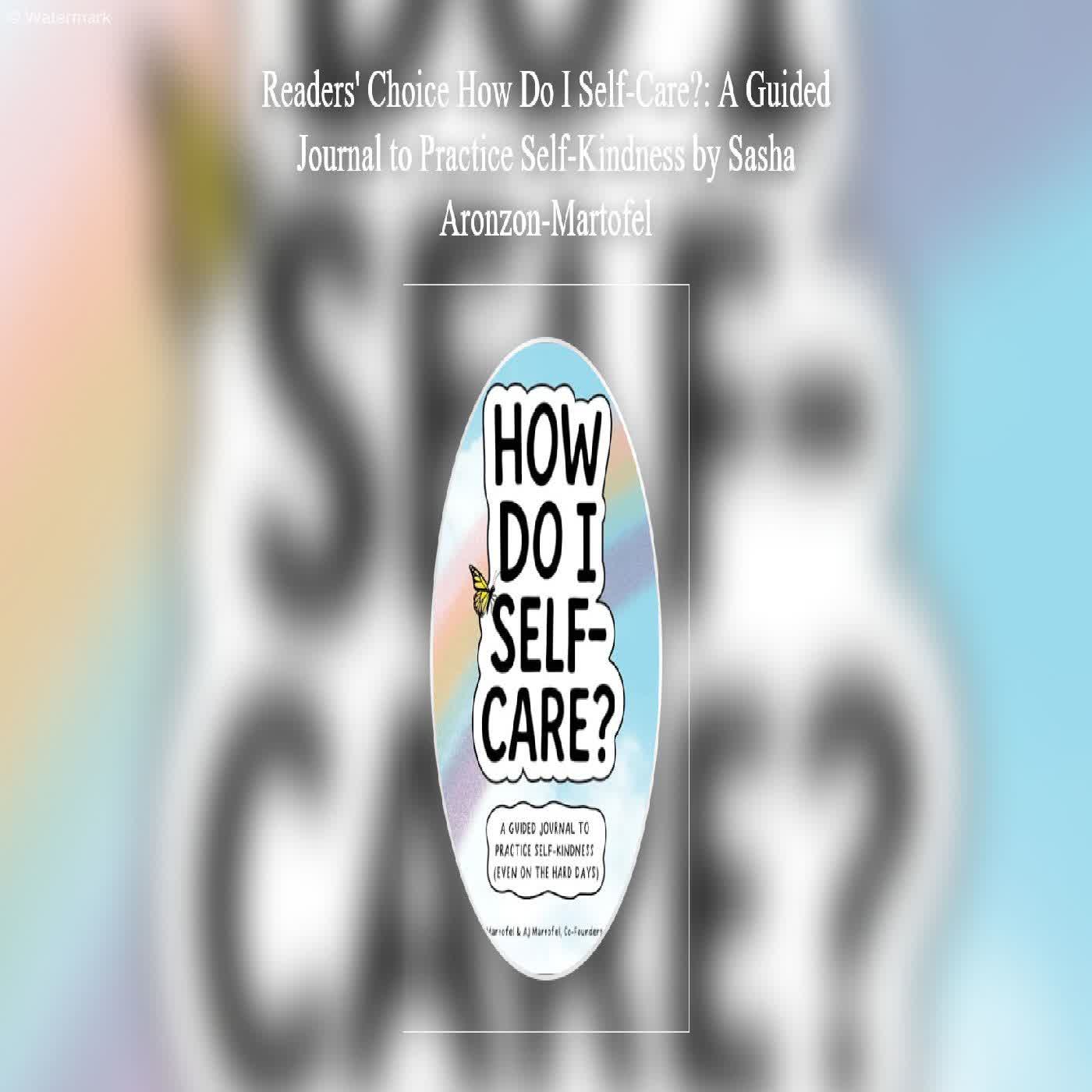  Readers' Choice How Do I Self-Care?: A Guided Journal to  episode artwork