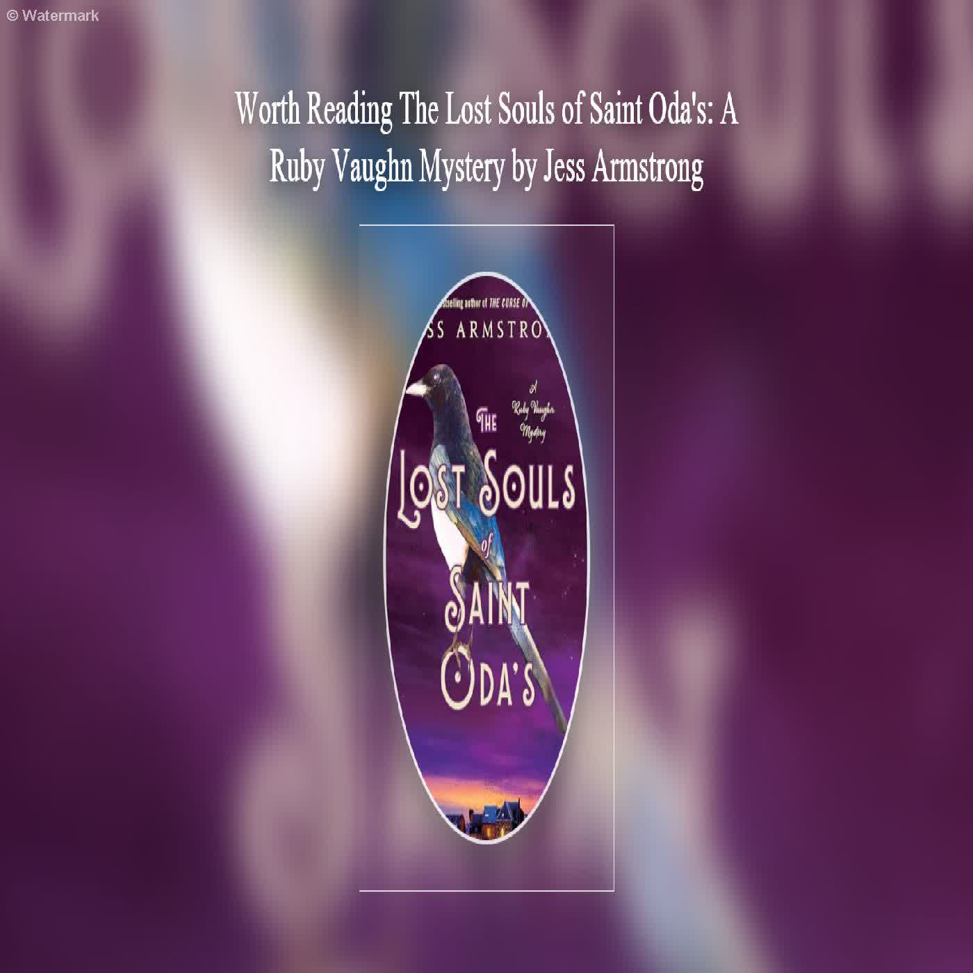  Worth Reading The Lost Souls of Saint Oda's: A Ruby Vaughn Mystery by Jess Armstrong  episode artwork