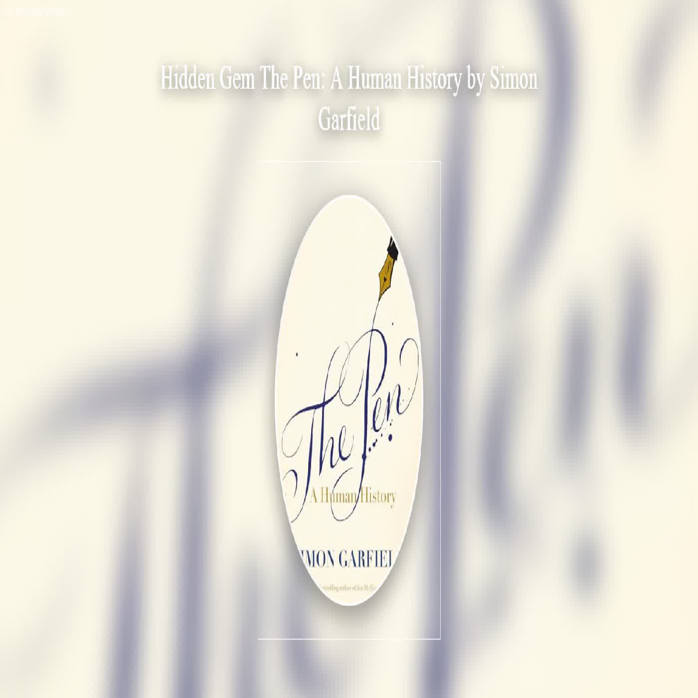  Hidden Gem The Pen: A Human History by Simon Garfield  episode artwork