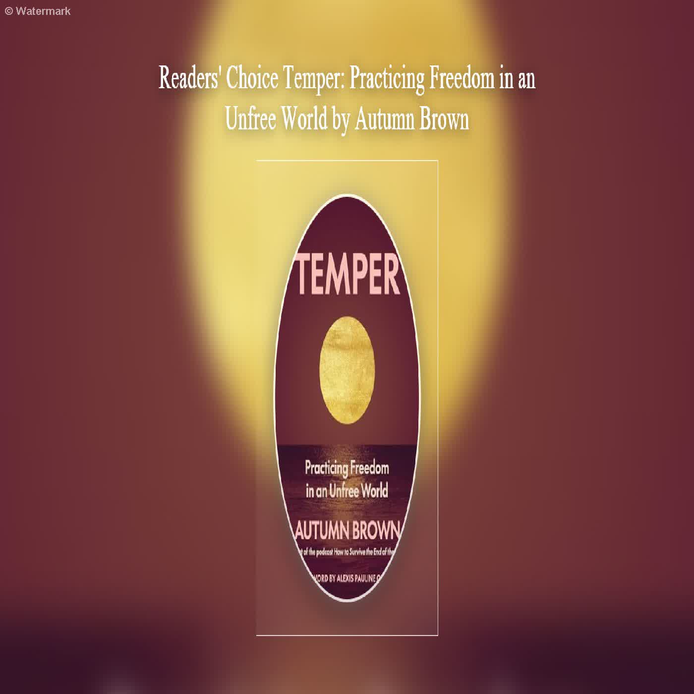  Readers' Choice Temper: Practicing Freedom in an Unfree World by Autumn Brown  episode artwork