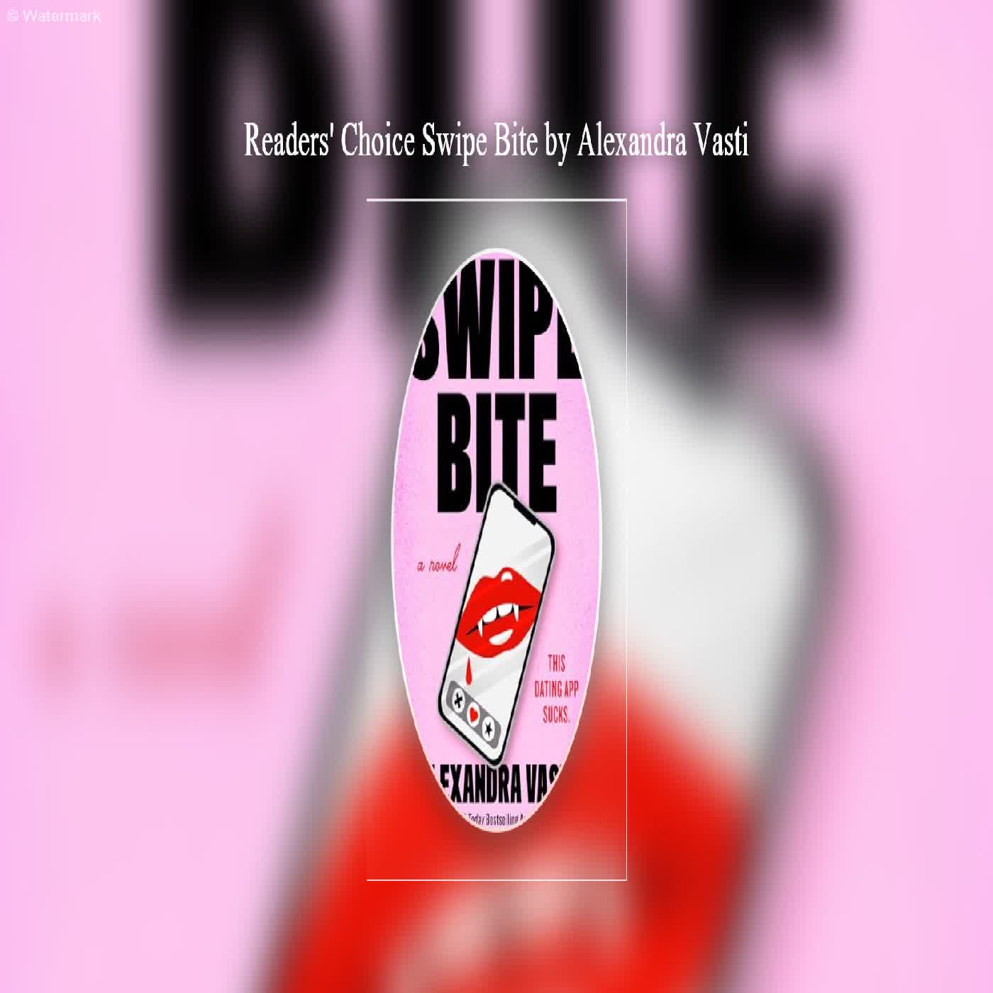  Readers' Choice Swipe Bite by Alexandra Vasti  episode artwork
