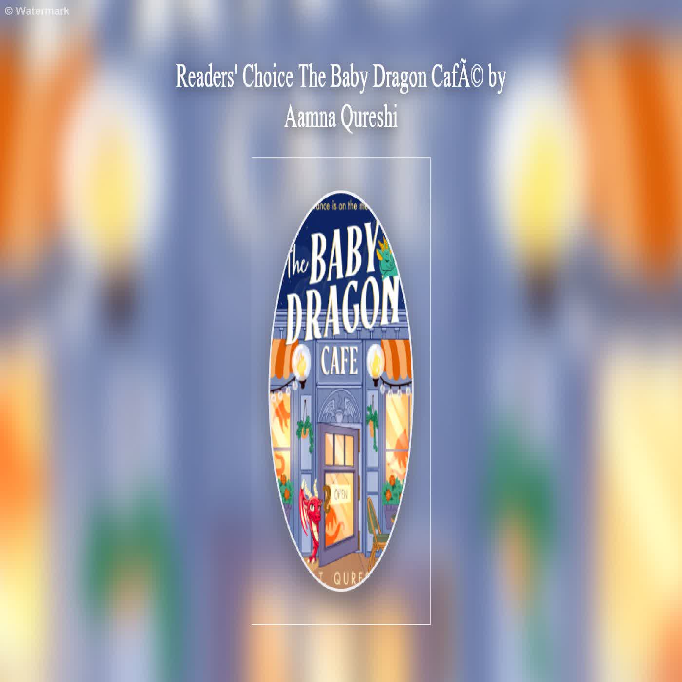  Readers' Choice The Baby Dragon Café by Aamna Qureshi  episode artwork