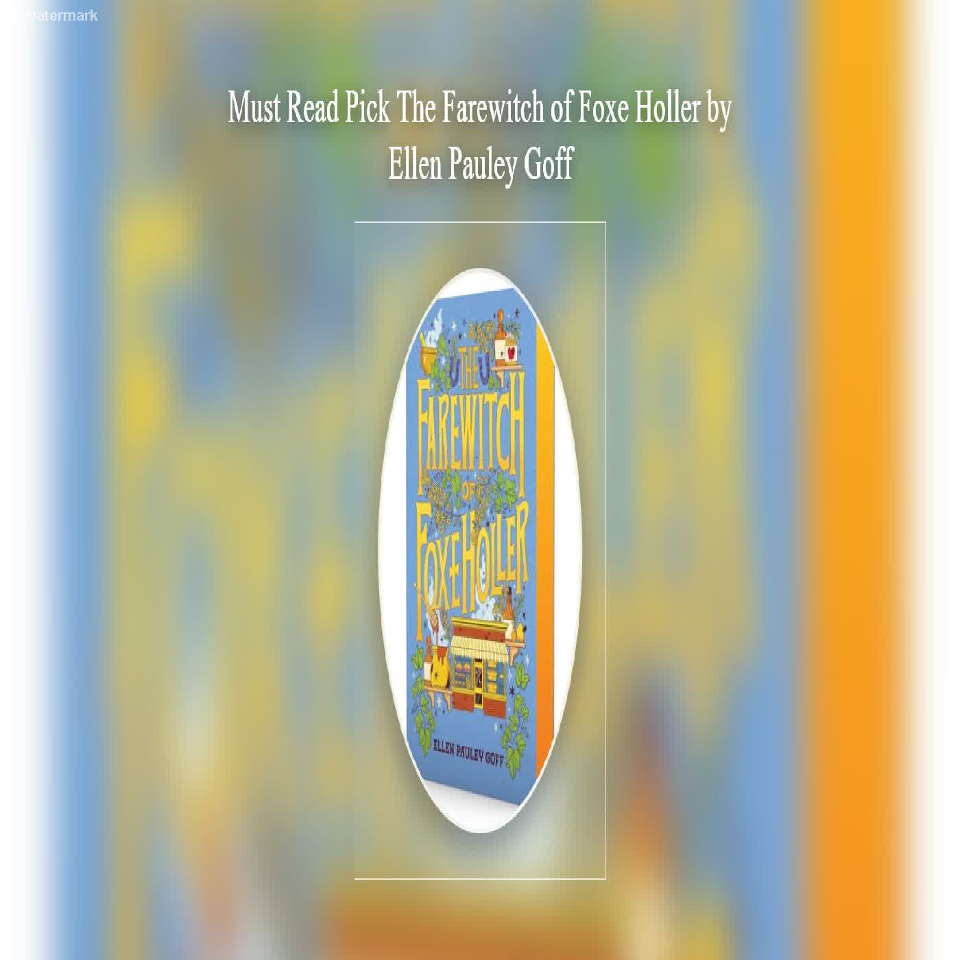  Must Read Pick The Farewitch of Foxe Holler by Ellen Pauley Goff  episode artwork