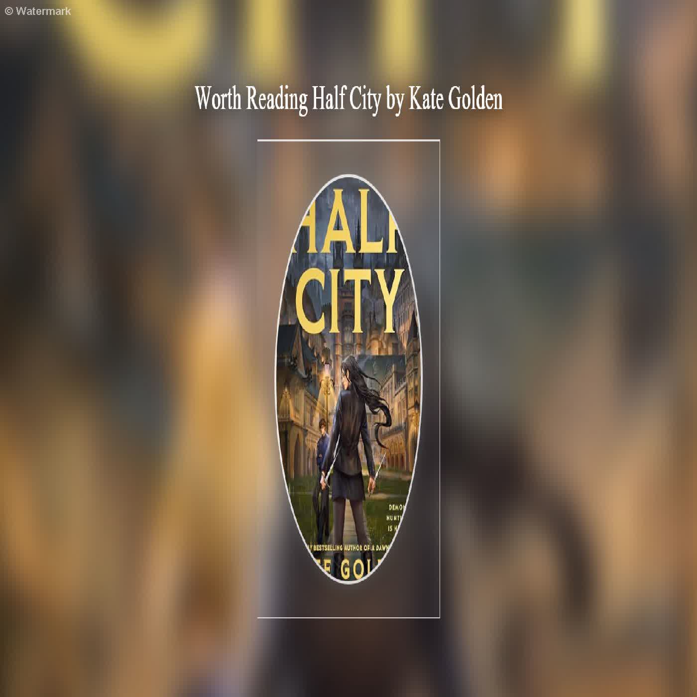  Worth Reading Half City by Kate Golden  episode artwork