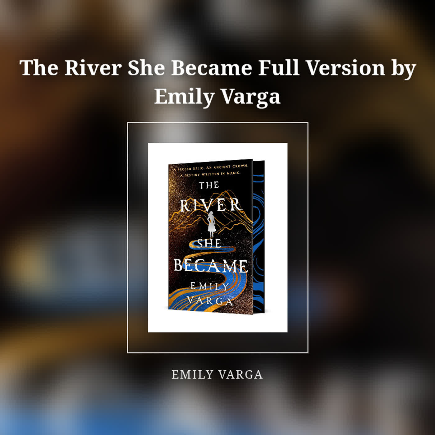 The River She Became Full Version by Emily Varga episode artwork