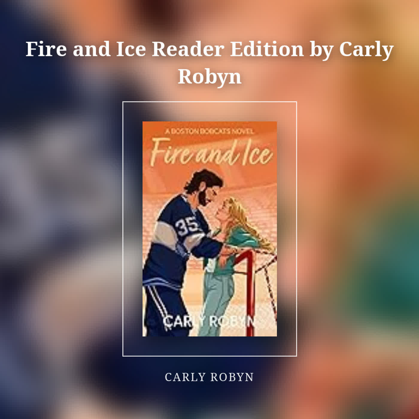 Fire and Ice Reader Edition by Carly Robyn episode artwork